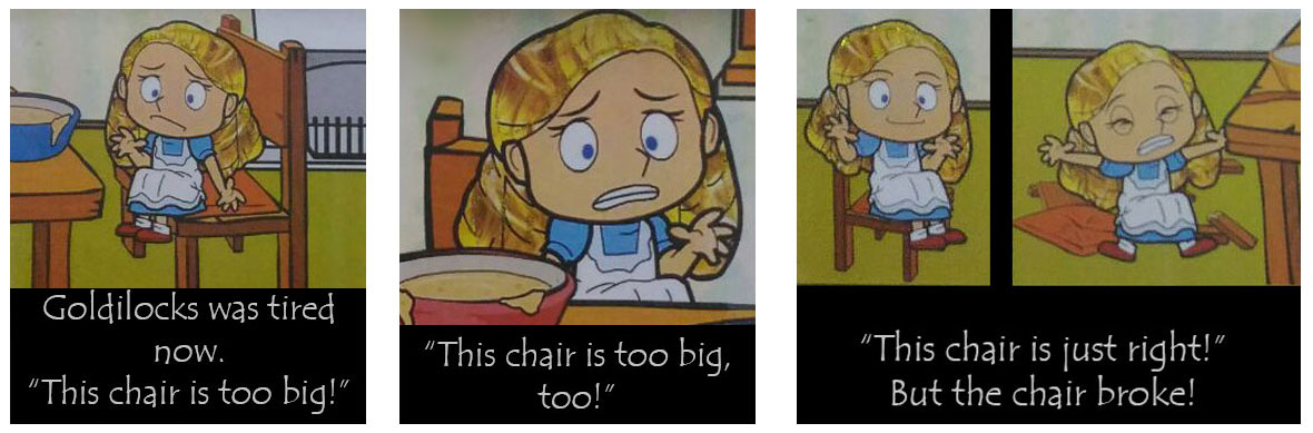 Goldilocks sat on the right chair and broke it