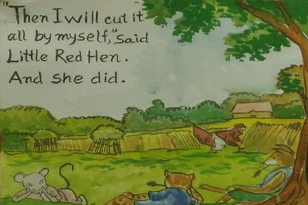 The hen cut the wheat all by herself