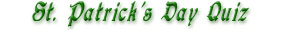 Quiz on St. Patrick's Day