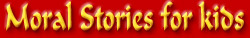 Moral Stories for kids