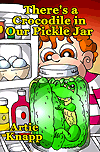 There’s a Crocodile in Our Pickle Jar