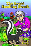 The Sweet Smelling Skunk